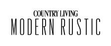 Country Living Modern Rustic